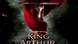 King Arthur OST - Woad to Ruin [Expanded Score]