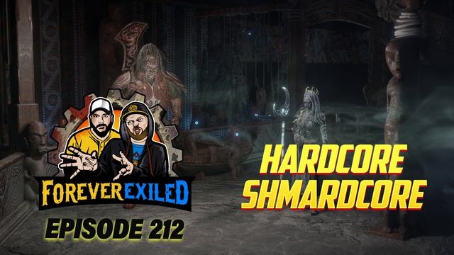 Forever Exiled - A Path of Exile PoE Podcast - Hardcore Shmardcore - EP 212 смотреть онлайн