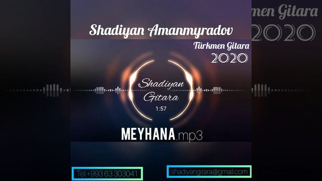 MEYHANA.mp3|Şadiýan Amanmyradow|GITARA