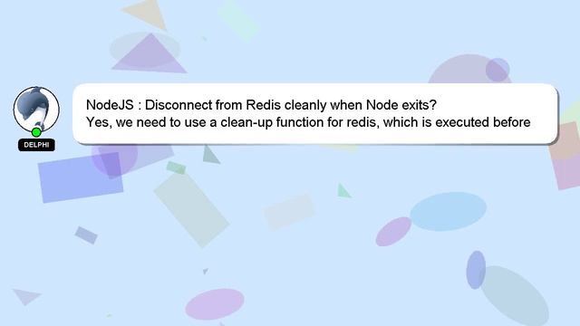 NodeJS : Disconnect from Redis cleanly when Node exits? смотреть онлайн