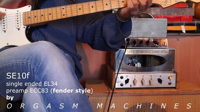 SE10f by ORGASM MACHINES(single ended EL34 with fender style preamp) смотреть онлайн