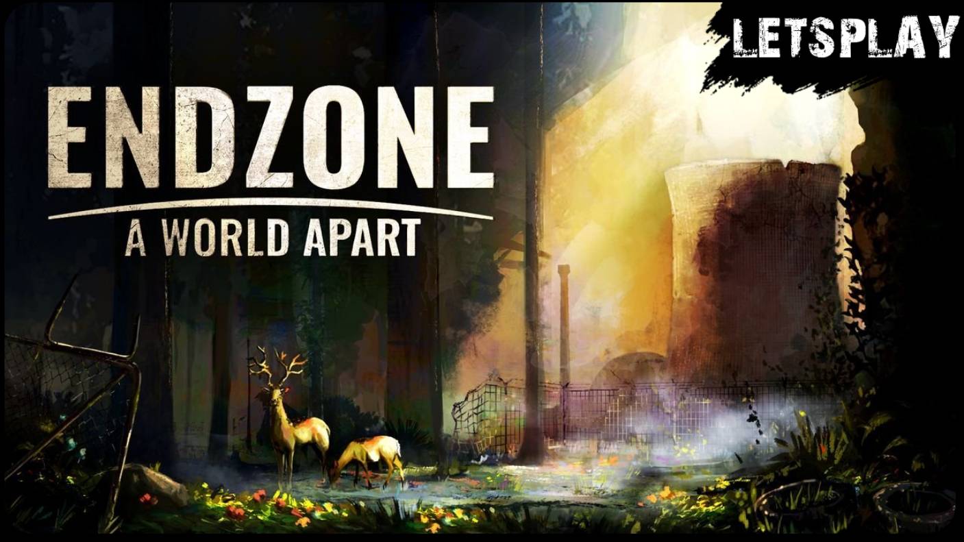 EndZone: The World Apart - Первый взгляд на игру (Letsplay) смотреть онлайн