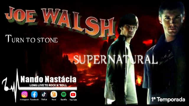 Joe Walsh – Turn To Stone (Supernatural - 1⁰ Temporada / 13/09/2005 à 04/05/2006) смотреть онлайн
