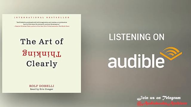 The Art of Thinking Clearly - Rolf Dobelli FULL Audiobook смотреть онлайн