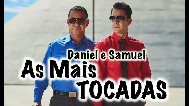 As mais Tocadas - Daniel e Samuel смотреть онлайн