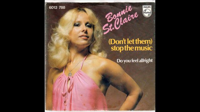 Bonnie St. Claire - (Don't Let Them) Stop The Music (1978) смотреть онлайн