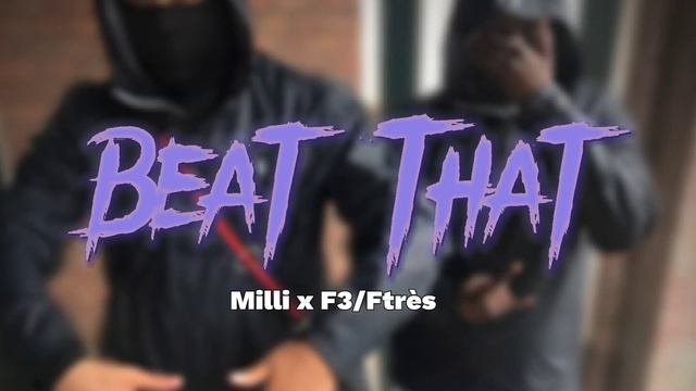 #ZEZEE Milli X F3/Ftrès - Beat That