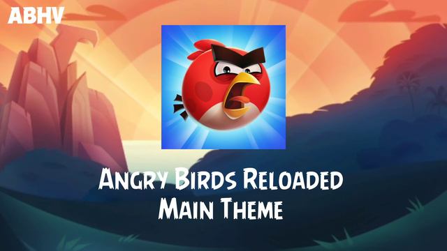 Angry Birds Reloaded Soundtrack | Main Theme (ABHV)