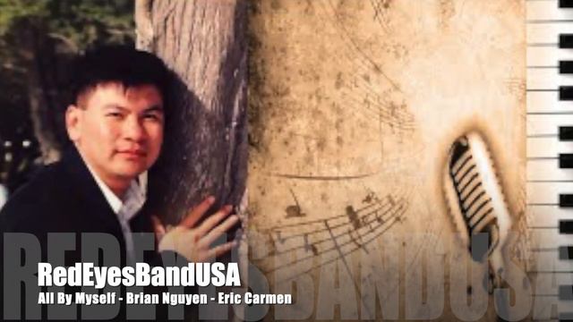 All By Myself - Brian Nguyen - RedEyesBandUSA - Eric Carmen смотреть онлайн