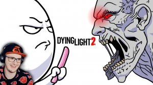 Dying Light 2 - Мульт Обзор ► Добряк | Реакция