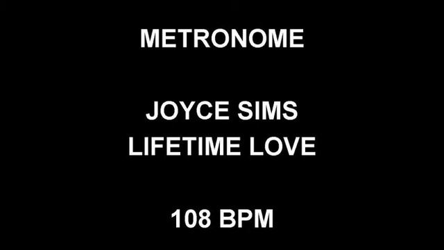 METRONOME 108 BPM Joyce Sims LIFETIME LOVE смотреть онлайн