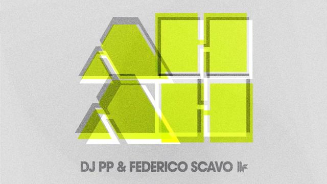 DJ PP & Federico Scavo 'Ah Ah' (DJ PP Mix) смотреть онлайн
