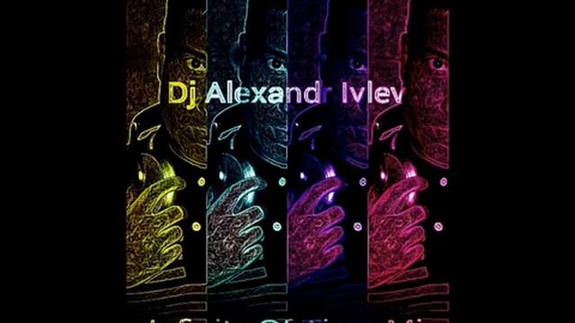 DJ Alexandr Ivlev - Infinity Of Time Mix смотреть онлайн
