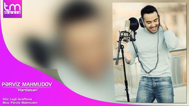 Perviz Mahmudov - Hardasan | Azeri Music [OFFICIAL]