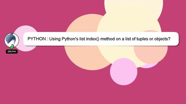 PYTHON : Using Python's list index() method on a list of tuples or objects? смотреть онлайн