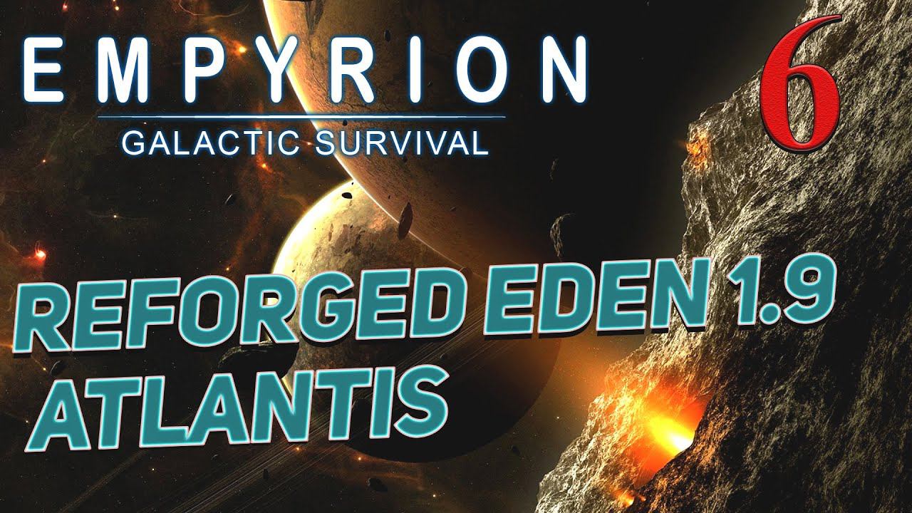 Empyrion - Galactic Survival v 1.9 ➤ # 6 ✦Reforged Eden Atlantis✦ смотреть онлайн