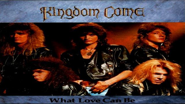 Kingdom Come – What Love Can Be смотреть онлайн