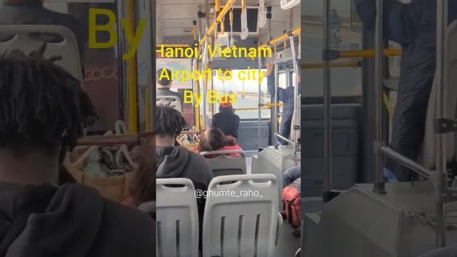 Hanoi bus from airport #vietnam #hanoi #airport смотреть онлайн