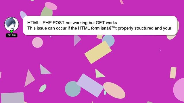 HTML : PHP POST not working but GET works смотреть онлайн