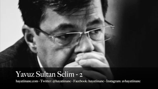 Yavuz Sultan Selim 2 | Hayati İnanç смотреть онлайн