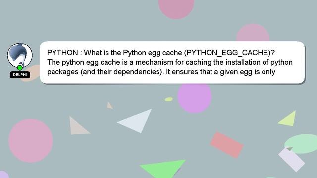 PYTHON : What is the Python egg cache (PYTHON_EGG_CACHE)? смотреть онлайн