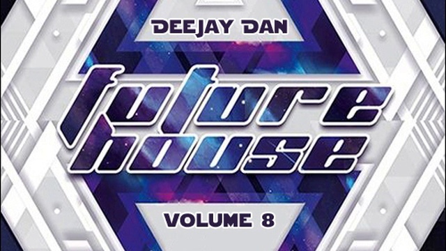 DeeJay Dan - Future House 8 [2016] смотреть онлайн