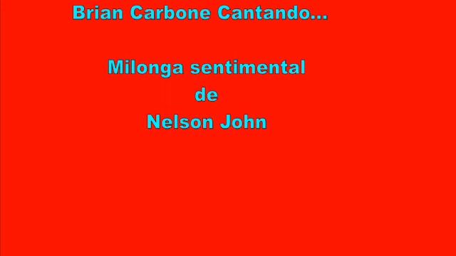 Milonga sentimental- Nelson John смотреть онлайн