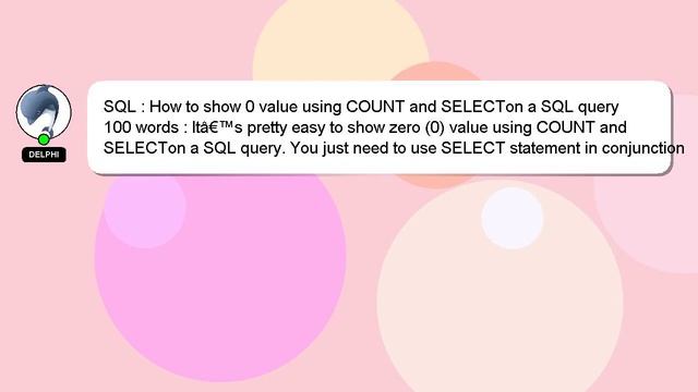 SQL : How to show 0 value using COUNT and SELECTon a SQL query смотреть онлайн