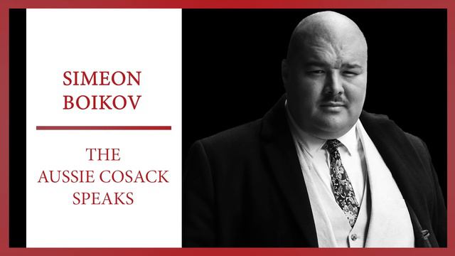 The Aussie Cossack Speaks | Simeon Boikov | Civic Duty смотреть онлайн