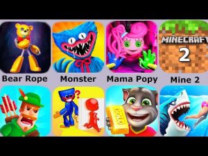Monster Poppy,Huggy Wuggy Mama,Bear Rope,Tom Gold Run,Minecraft 2