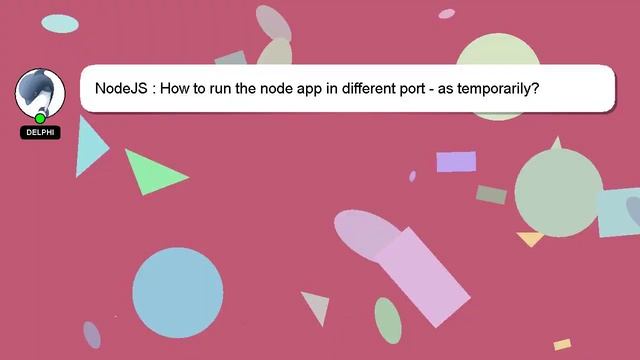 NodeJS : How to run the node app in different port - as temporarily? смотреть онлайн