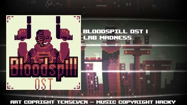 Bloodspill OST 1 Lab madness смотреть онлайн