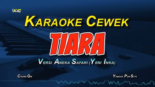 TIARA KARAOKE KOPLO NADA CEWEK -YENI INKA VERSION (ANEKA SAFARI) смотреть онлайн