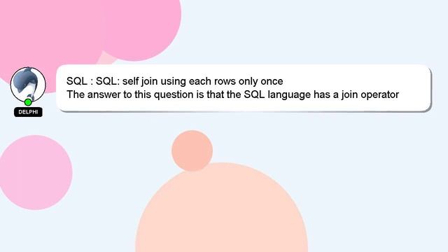 SQL : SQL: self join using each rows only once смотреть онлайн