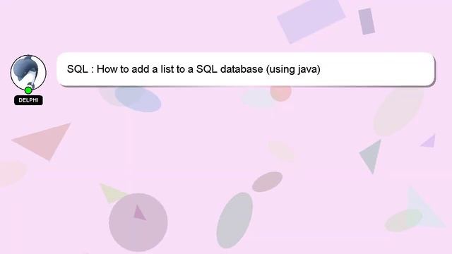 SQL : How to add a list to a SQL database (using java) смотреть онлайн