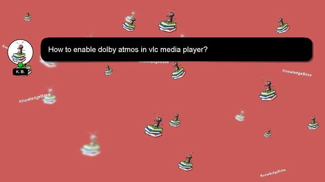 [SOLVED] HOW TO ENABLE DOLBY ATMOS IN VLC MEDIA PLAYER? смотреть онлайн