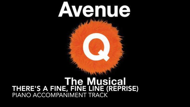 There's a Fine, Fine Line (Reprise) - Avenue Q - Piano Accompaniment/Rehearsal Track смотреть онлайн