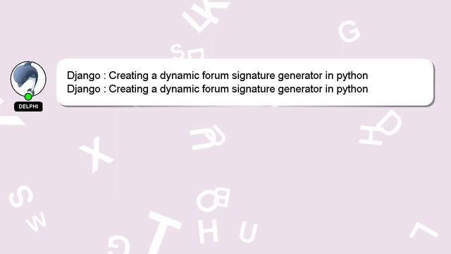 Django : Creating a dynamic forum signature generator in python смотреть онлайн