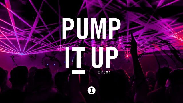 60 Min Workout Mix | Toolroom 'Pump It Up' EP001 [Tech House/Dance]