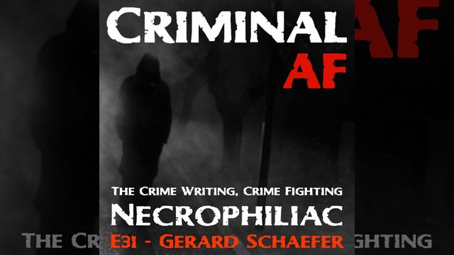 The Crime Writing, Crime Fighting Necrophiliac - Gerard Schaefer E31