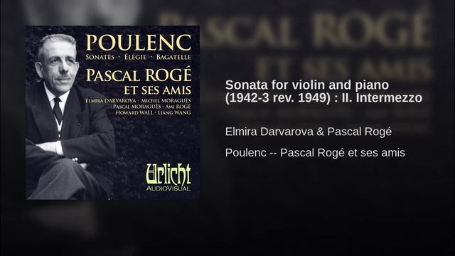 ELMIRA DARVAROVA & PASCAL ROGÉ - Poulenc - Violin Sonata (II. Intermezzo) смотреть онлайн