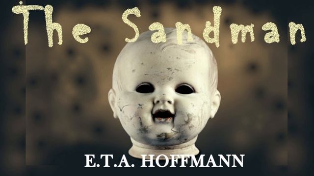 "The Sandman", by E.T.A. Hoffmann/Tales of Hoffmann смотреть онлайн