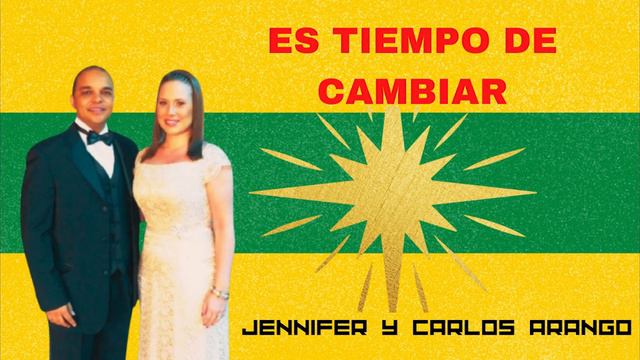 ES TIEMPO DE CAMBIAR JENNIFER Y CARLOS ARANGO смотреть онлайн