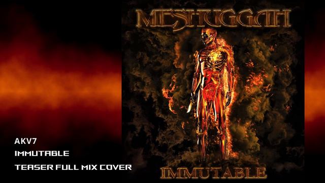 MESHUGGAH - IMMUTABLE teaser full mix cover смотреть онлайн