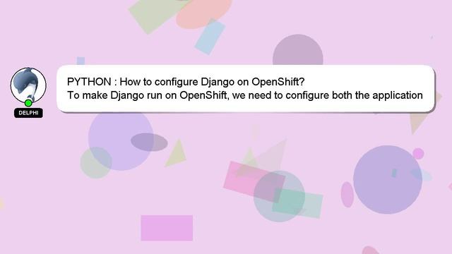 PYTHON : How to configure Django on OpenShift? смотреть онлайн