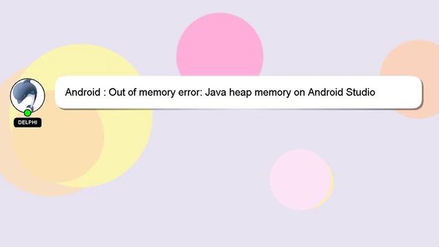 Android : Out of memory error: Java heap memory on Android Studio смотреть онлайн