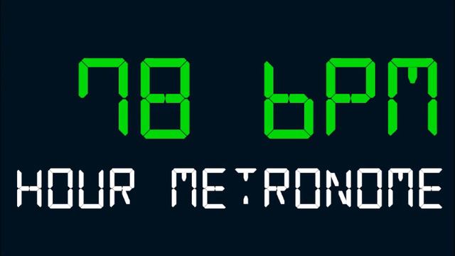 78 BPM (Beats Per Minute) Hour Metronome смотреть онлайн