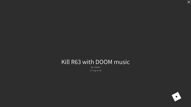 Roblox:Kill R63 with DOOM music смотреть онлайн