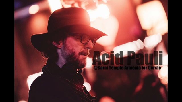 Acid Pauli - @Garni Temple Armenia for Cercle смотреть онлайн