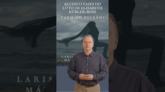 As cinco fases do luto de Elisabeth Kübler-Ross: fato ou ficção? #capacitaçãoprofissional смотреть онлайн